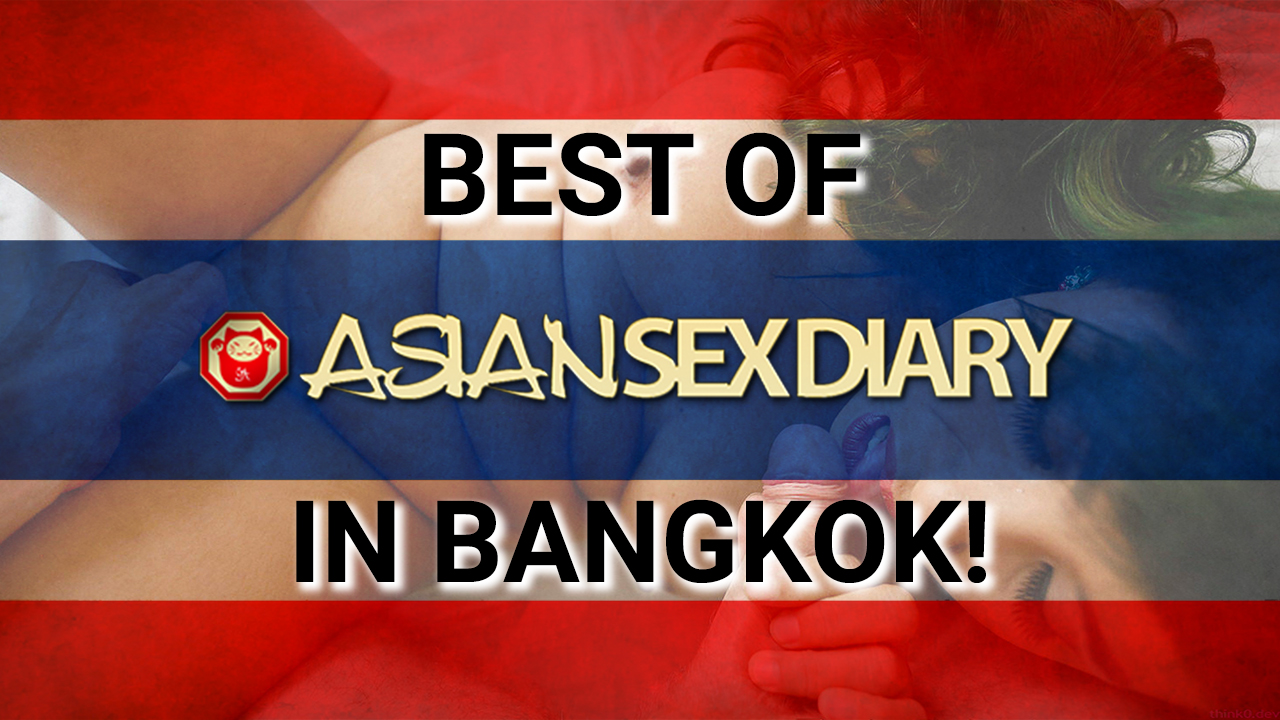 ASIAN SEX DIARY BANGKOK Scenes Top 10 By Member Jerry Tagge