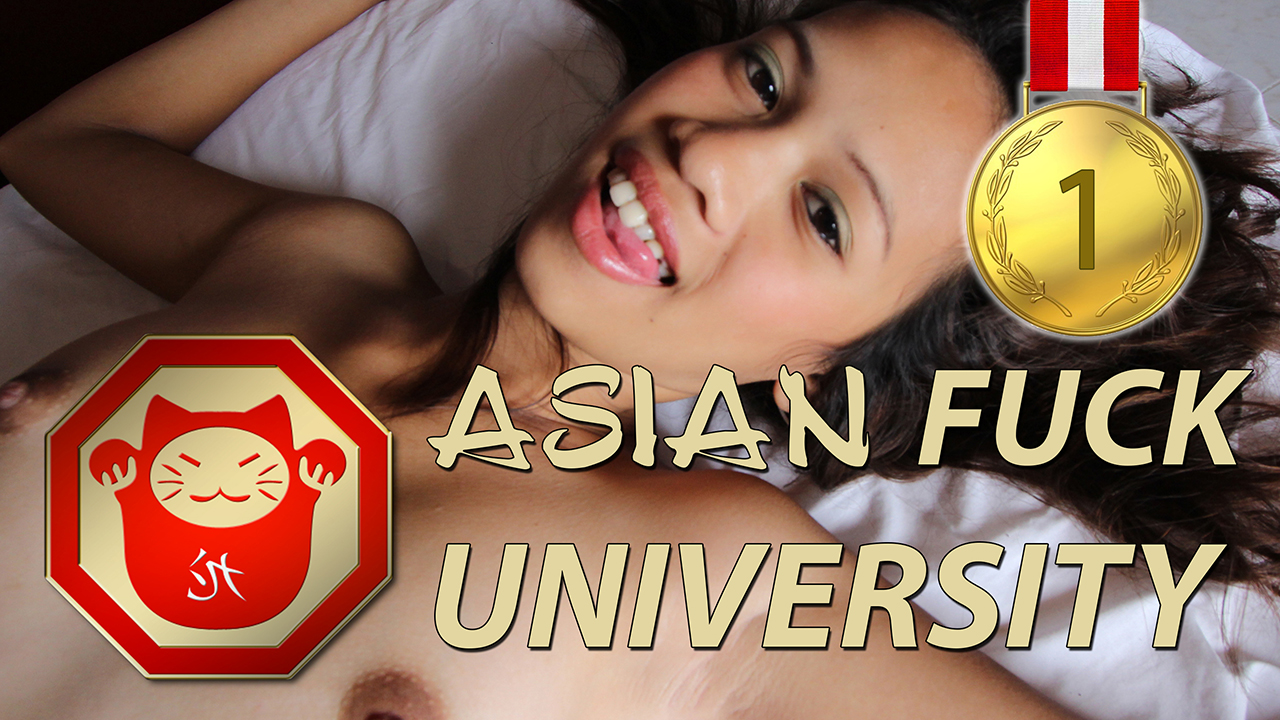 ASIAN FUCK UNIVERSITY Introduction on Asian Sex Diary