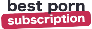 Best Porn Subscription