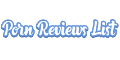 Porn Reviews List