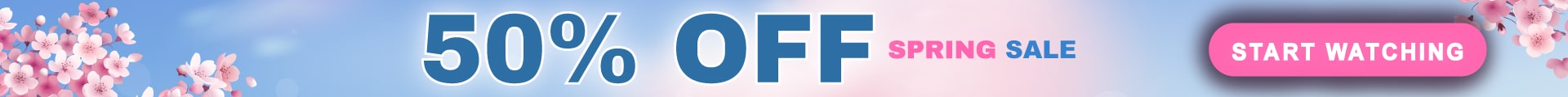 50 percent off Spring Sale start watching